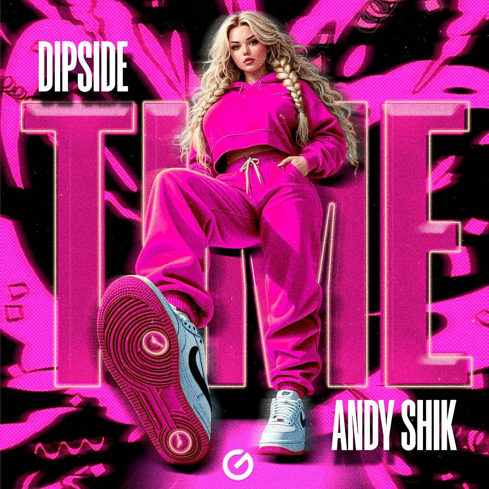 DIPSIDE & Andy Shik - Time