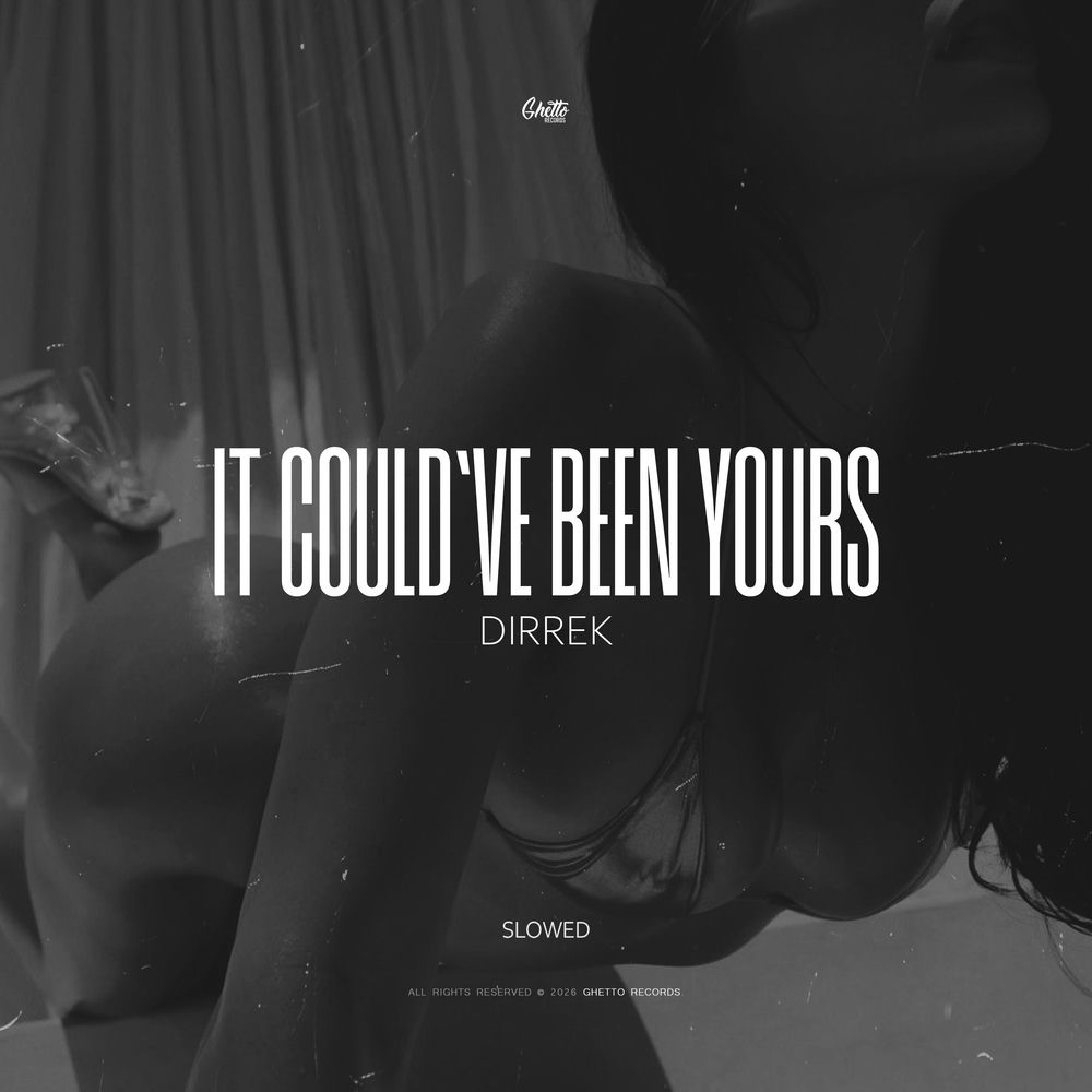 It Could've Been Yours (Slowed) - Dirrek