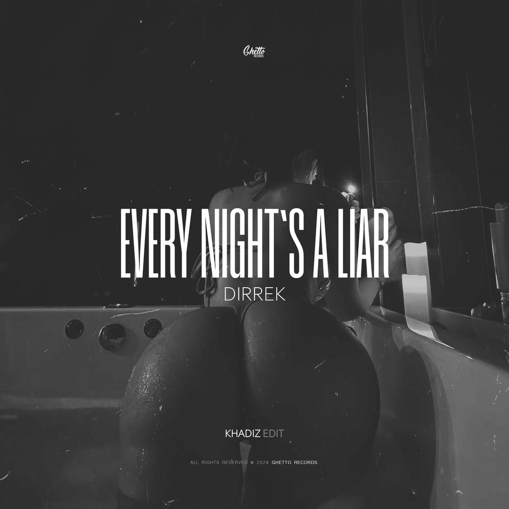 Dirrek & Khadiz - Every Night's A Liar (Khadiz Edit)