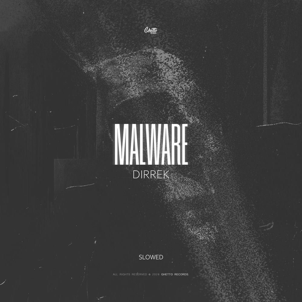 Malware (Slowed) - Dirrek