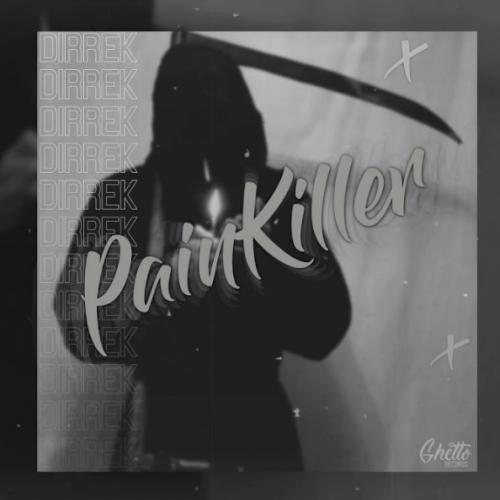 Dirrek - PAINKILLER