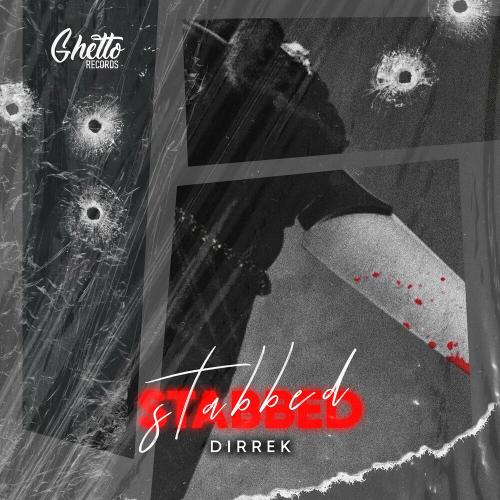 Dirrek - Stabbed