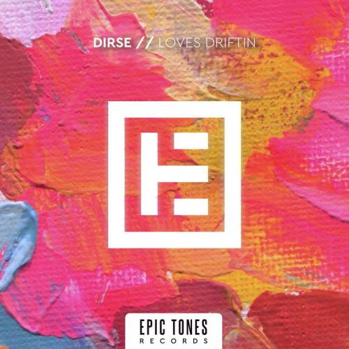 Dirse - Loves Driftin