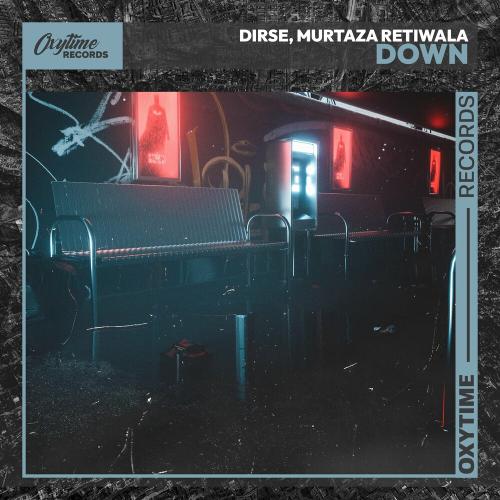 Dirse & Murtaza Retiwala - Down