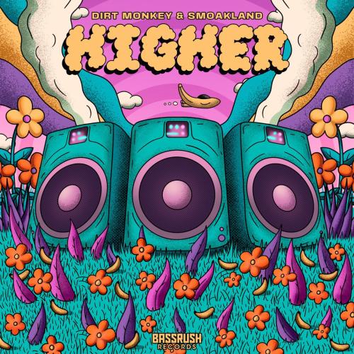 Dirt Monkey & Smoakland - Higher