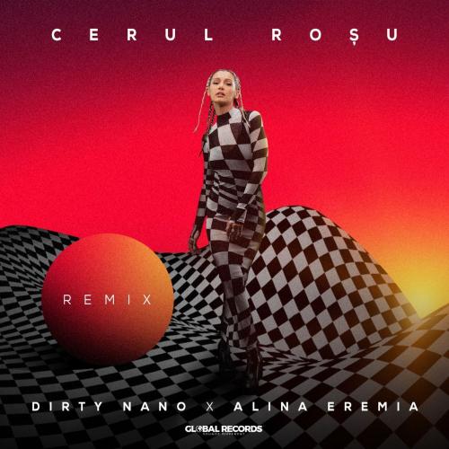 Dirty Nano x Alina Eremia - Cerul Rosu (Remix)