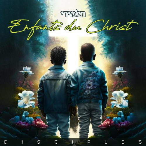 Disciples feat. Wiipabeat'z - Enfants Du Christ