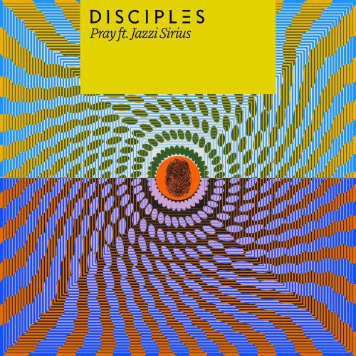 Disciples & Jazzi Sirius - Pray