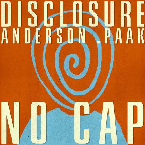 Disclosure & Anderson .Paak - No Cap