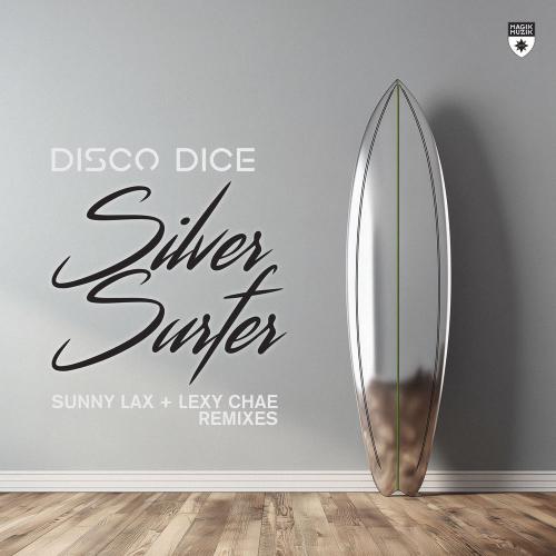 Disco Dice feat. Sunny Lax - Silver Surfer (Sunny Lax Remix)