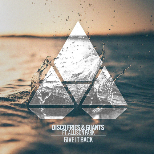Disco Fries & Giiants & Allison Park - Give It Back