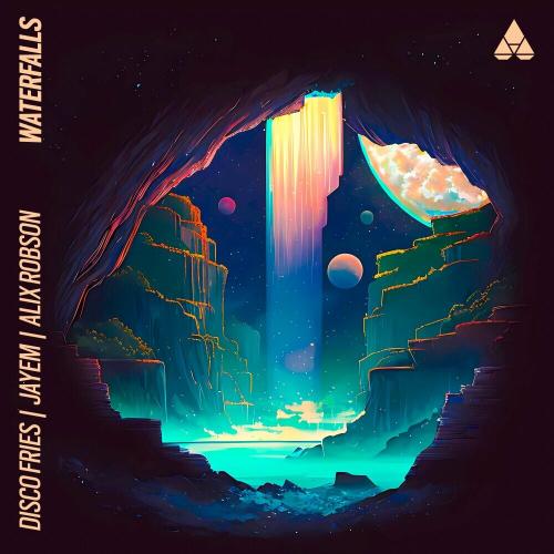 Disco Fries, Jayem & Alix Robson - Waterfalls