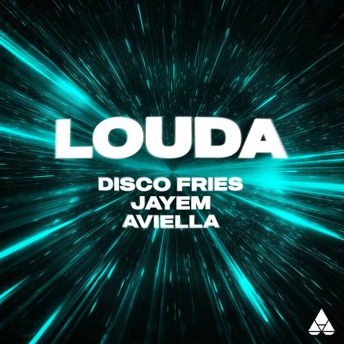 Disco Fries, JAYEM & Aviella - Louda (Extended Mix)