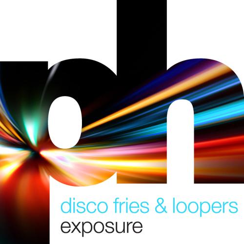 Disco Fries, LOOPERS - Exposure (Original Mix)
