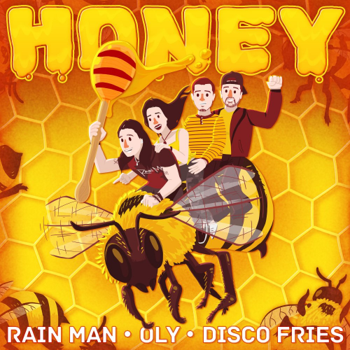Disco Fries & Oly & Rain Man - Honey
