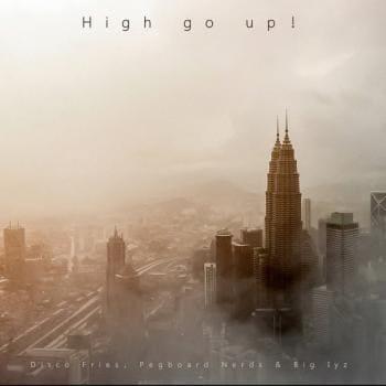 Disco Fries, Pegboard Nerds & Big Iyz - High Go Up
