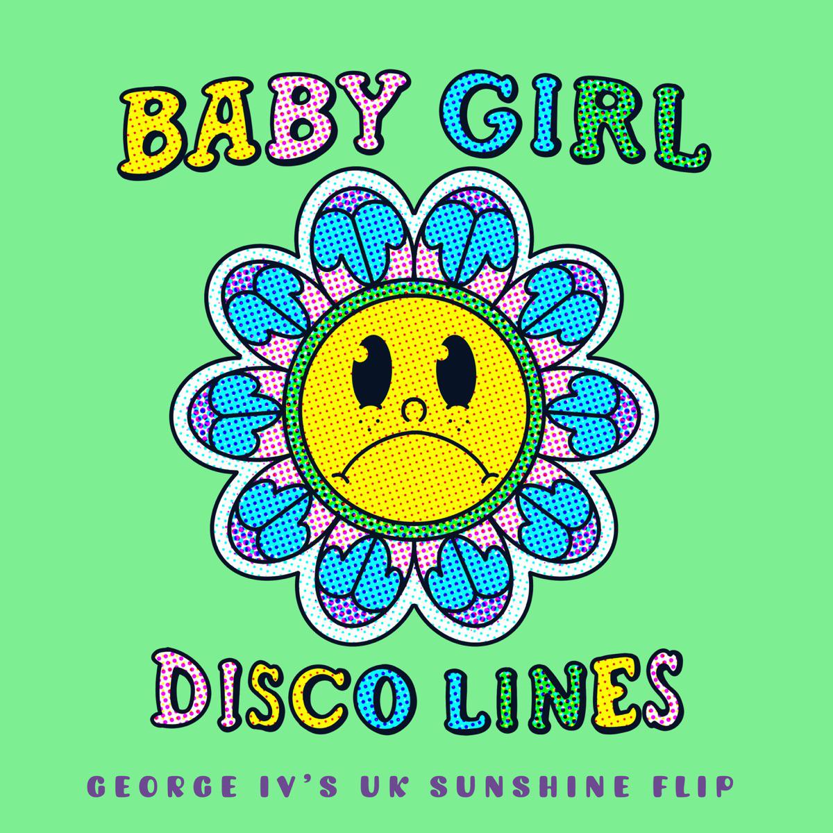 Disco Lines - Baby Girl (George IV's UK Sunshine Flip)