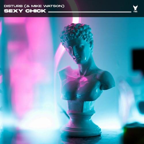 Distürb & Mike Watson - Sexy Chick