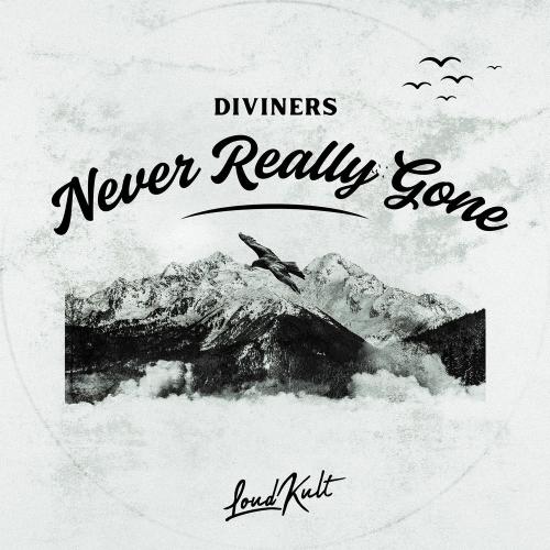 Diviners - Never Really Gone
