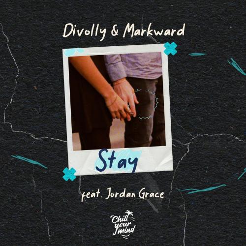 Divolly & Markward feat. Jordan Grace - Stay