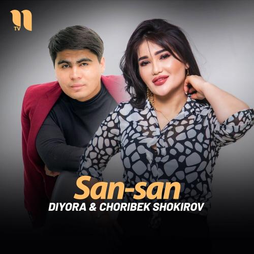 San-san - Diyora feat. Choribek Shokirov