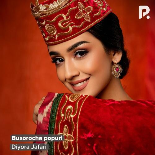 Diyora Jafari - Buxorocha Popuri