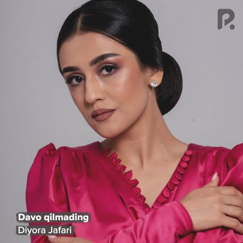 Davo Qilmading - Diyora Jafari