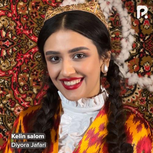 Diyora Jafari - Kelin Salom