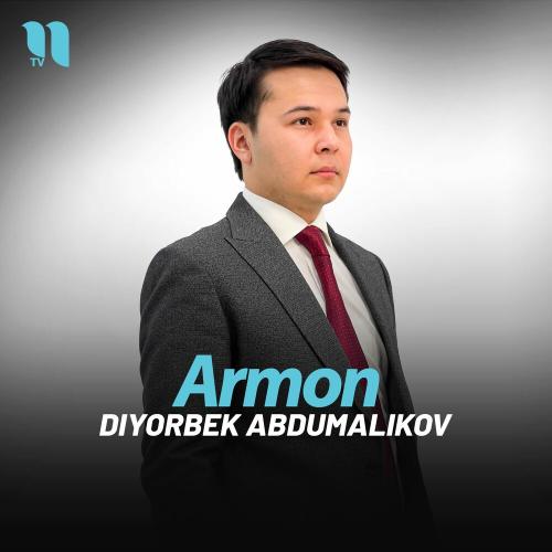 Armon - Diyorbek Abdumalikov