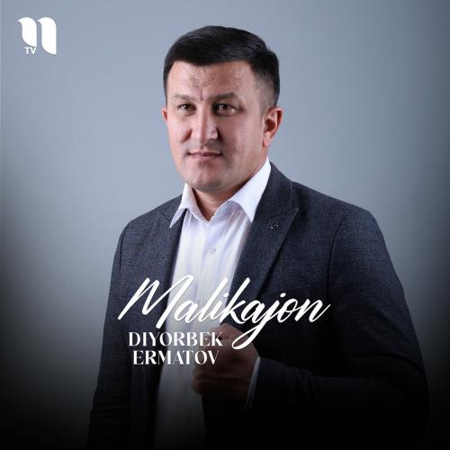 Malikajon - Diyorbek Ermatov