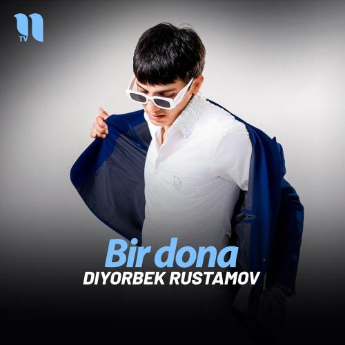 Diyorbek Rustamov - Bir Dona