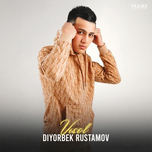 Diyorbek Rustamov - Visol