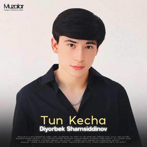 Diyorbek Shamsiddinov - Tun Kecha