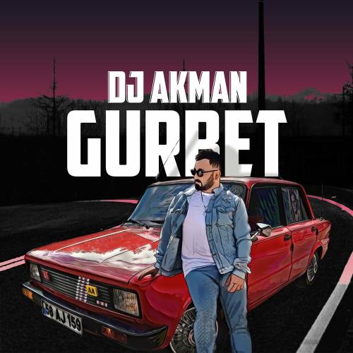 Gurbet - Dj Akman