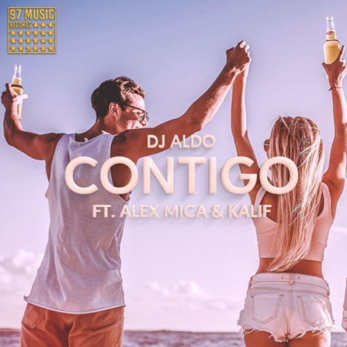 DJ Aldo feat. Alex Mica & Kalif - Contigo