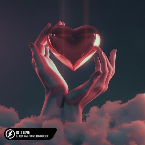 DJ Alex Man, PHURS, & Maria Beyer - Is It Love