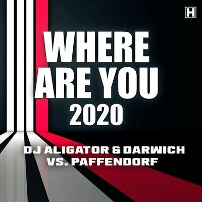 DJ Aligator, Darwich, Paffendorf - Where Are You 2020