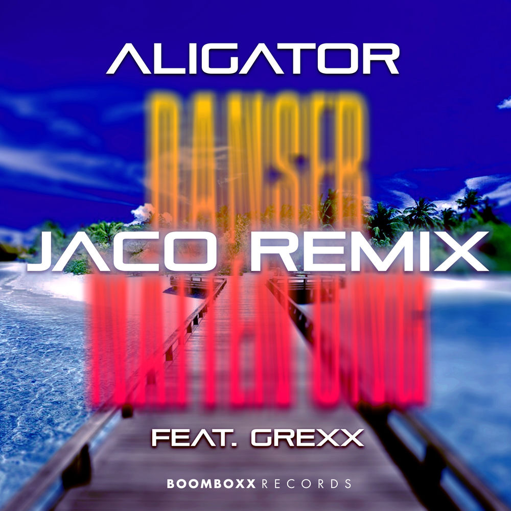 Danser Natten Ung (Jaco Remix) - DJ Aligator feat. GREXX & Jaco