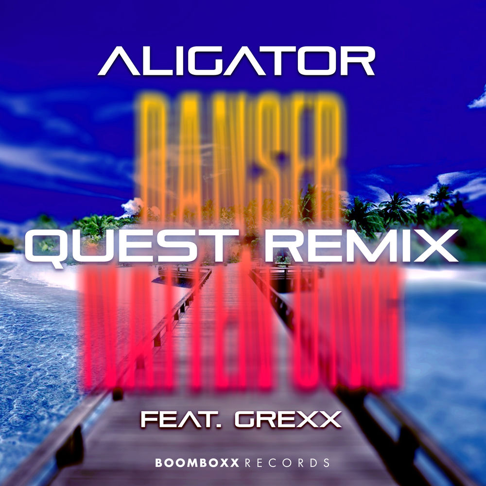 Danser Natten Ung (Quest Remix) - DJ Aligator feat. GREXX & QUEST