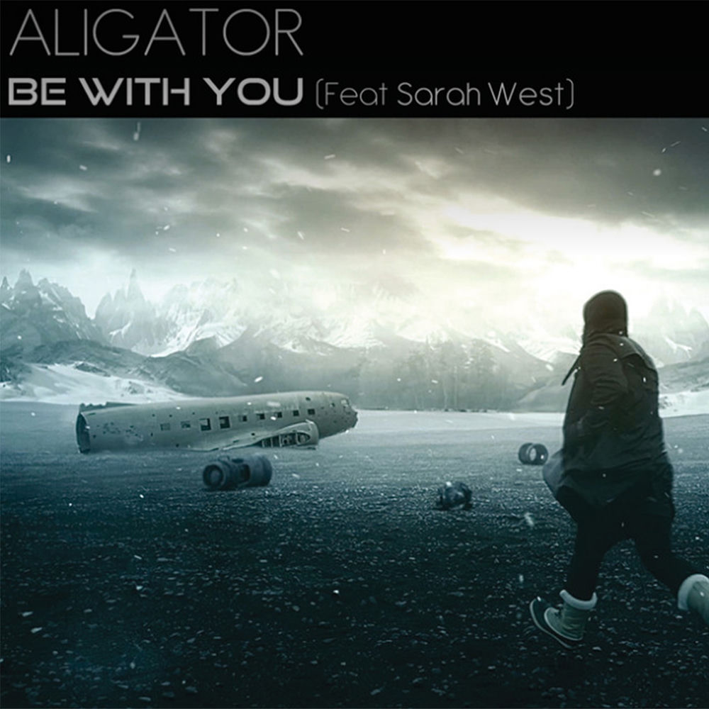 Be With You (Extended) - DJ Aligator feat. Sarah West