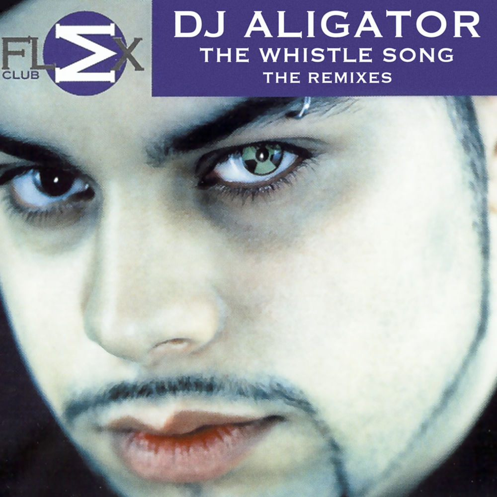The Whistle Song (Club Mix) - DJ Aligator