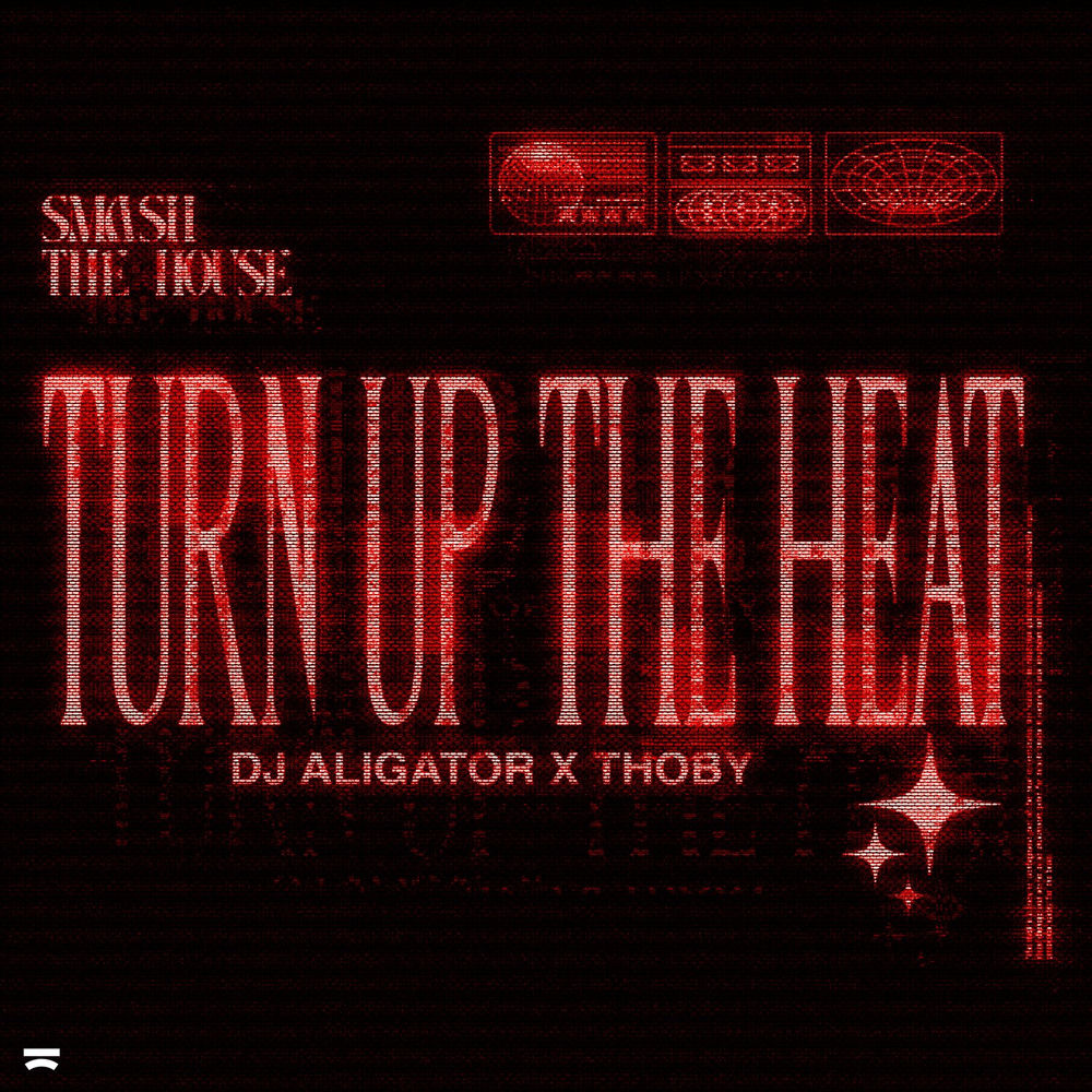 Turn Up The Heat - DJ Aligator & THOBY