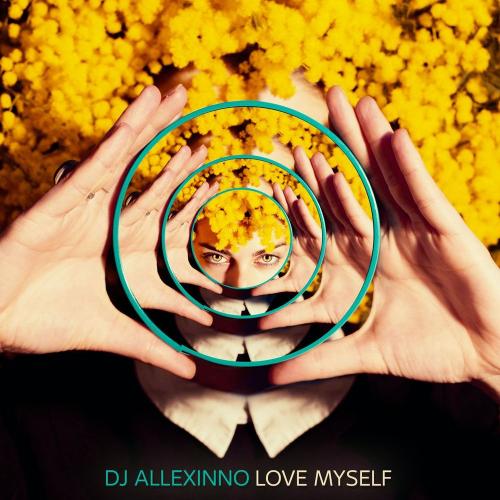 DJ Allexinno - Love Myself