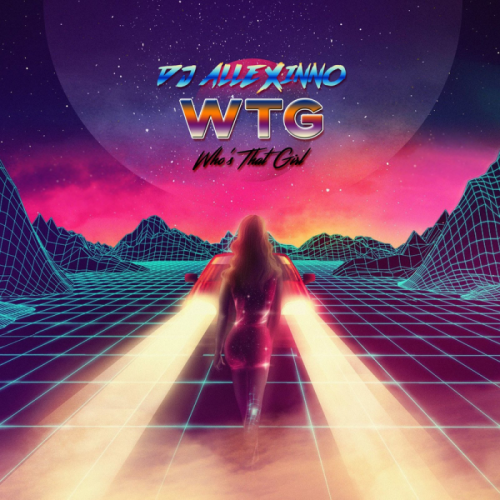 DJ Allexinno - Wtg (Who's That Girl)