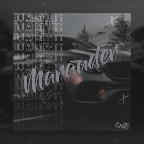 Marauder - Dj Almighty