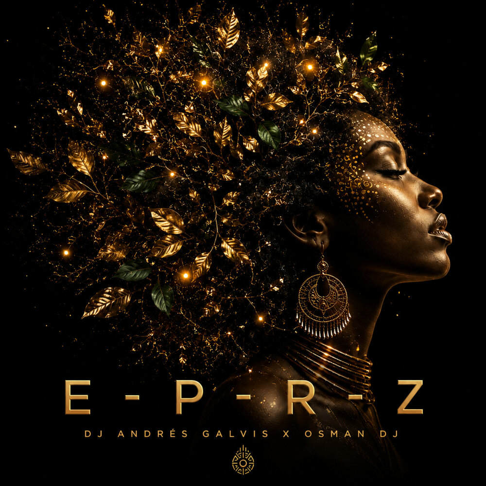 E-P-R-Z - Dj Andres Galvis, Osman Dj