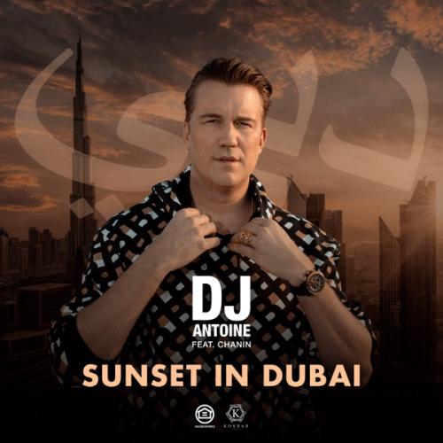 DJ Antoine feat. Chanin - Sunset in Dubai [DJ Antoine & Mad Mark 2k22 Mix]