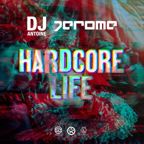 Hardcore Life - DJ Antoine & Jerome