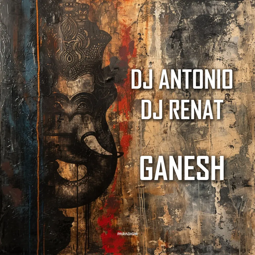Ganesh - Dj Antonio, Dj Renat