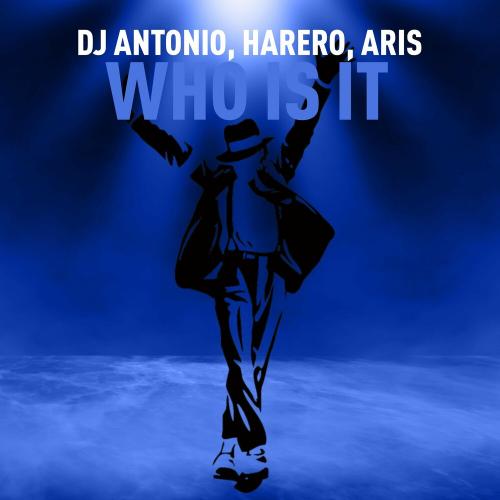 DJ Antonio & HARERO feat. Aris - Who Is It